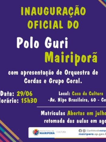 VENHA COMEMORAR COM A GENTE A INAUGURAÇÃO OFICIAL DO POLO GURI MAIRIPORÃ