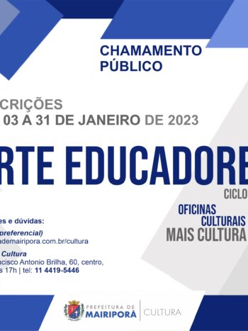 CHAMAMENTO PÚBLICO DE ARTE EDUCADORES para o ciclo 2023 das Oficinas Culturais de Mairiporã