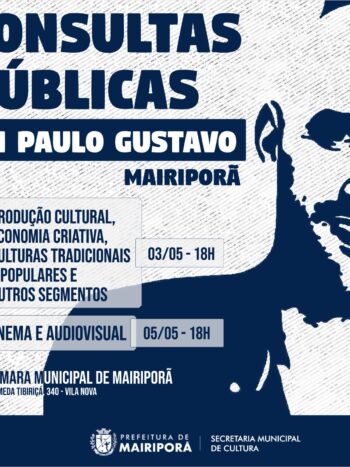 AGENDADAS AS AUDIÊNCIAS PÚBLICAS SOBRE A LEI PAULO GUSTAVO EM MAIRIPORÃ