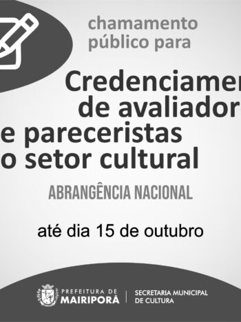 Chamamento público para o CREDENCIAMENTO DE AVALIADORES E PARECERISTAS DO SETOR CUTURAL