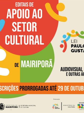 Editais da LEI PAULO GUSTAVO MAIRIPORÃ – prazo de inscrição prorrogado até dia 29 de outubro!