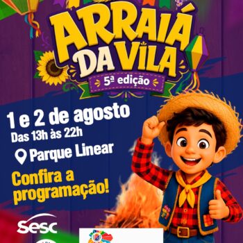 ARRAIÁ DA VILA 2026 – PROGRAMAÇÃO COMPLETA!!!!