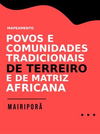 Mapeamento das lideranças dos Povos e Comunidades Tradicionais de Terreiro e de Matriz Africana